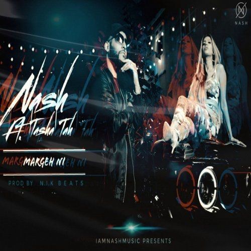 Margeh Ni Tasha Tah, Nash Mp3 Song Free Download