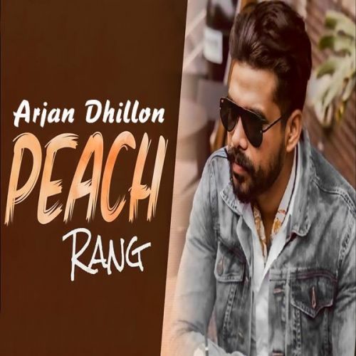 Peach Rang Arjan Dhillon Mp3 Song Free Download