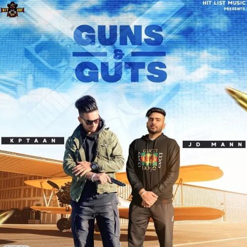 Guns And Guts Kptaan, JD Mann Mp3 Song Free Download