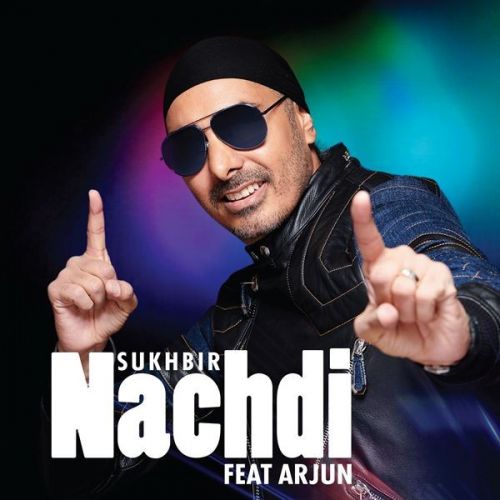 Nachdi Sukhbir, Arjun Mp3 Song Free Download