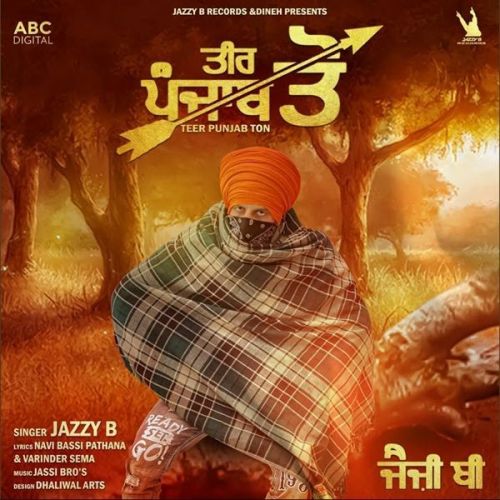 Teer Punjab Ton Jazzy B Mp3 Song Free Download