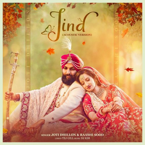 Jind (Acoustic Version) Joti Dhillon, Raashi Sood Mp3 Song Free Download