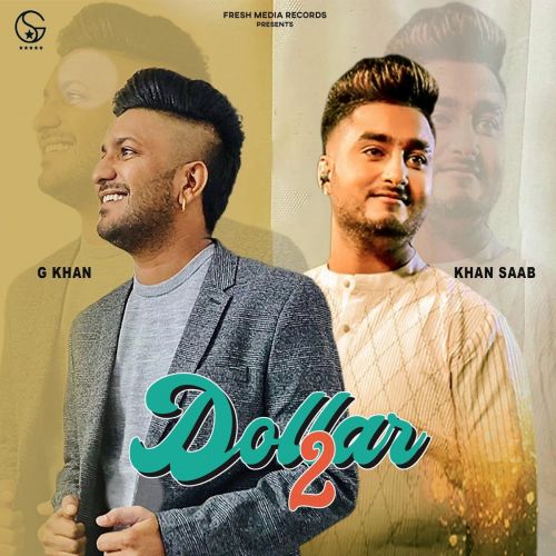 Dollar 2 Khan Saab, G Khan Mp3 Song Free Download