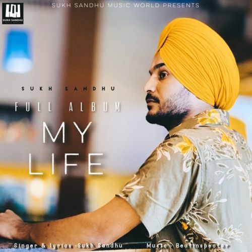 My Life Sukh Sandhu full album mp3 songs download