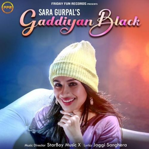 Gaddiyan Black Sara Gurpal Mp3 Song Free Download