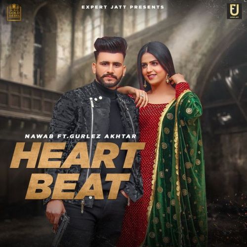 Heartbeat Gurlez Akhtar, Nawab Mp3 Song Free Download