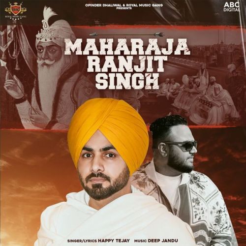 Maharaja Ranjit Singh Happy Tejay Mp3 Song Free Download