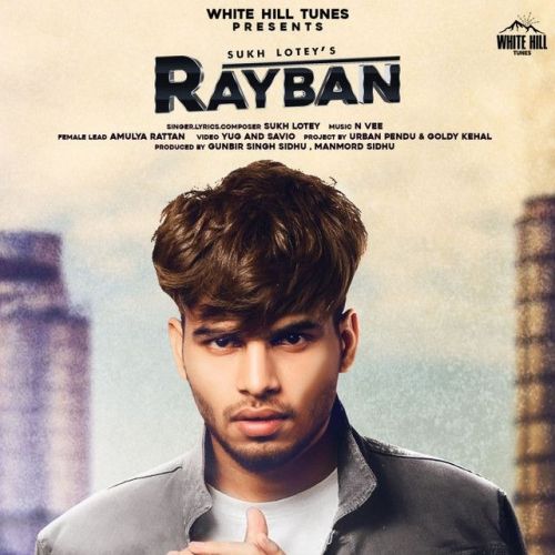 Rayban Sukh Lotey Mp3 Song Free Download