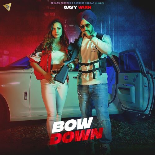 Bow Down Gavy Varn Mp3 Song Free Download