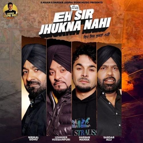Eh Sir Jhukna Nahi Lehmber Hussainpuri, Nirmal Sidhu Mp3 Song Free Download