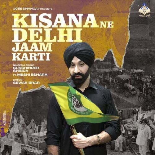 Kisana Ne Delhi Jaam Karti Sukshinder Shinda, Meshi Eshara Mp3 Song Free Download