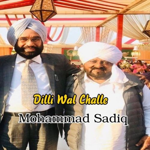 Dilli Wal Challe Mohd Sadique Mp3 Song Free Download