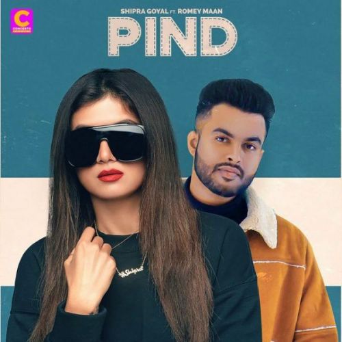 Pind Shipra Goyal, Romey Maan Mp3 Song Free Download