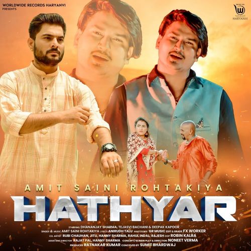 Hathyar Amit Saini Rohtakiyaa Mp3 Song Free Download