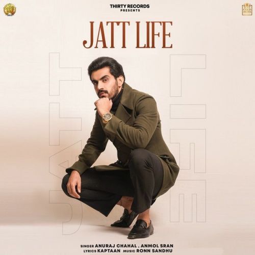 Jatt Life Anuraj Chahal, Anmol Sran Mp3 Song Free Download