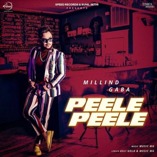 Peele Peele Millind Gaba Mp3 Song Free Download