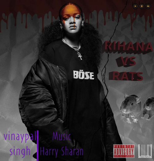 Rihanna vs Rats Vinaypal Singh Buttar Mp3 Song Free Download