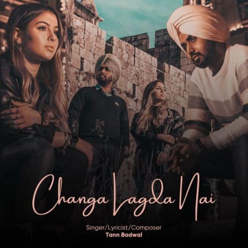 Changa Lagda Nai Tann Badwal Mp3 Song Free Download