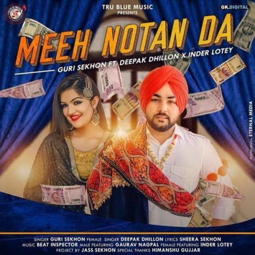 Meeh Notan Da Guri Sekhon, Deepak Dhillon Mp3 Song Free Download