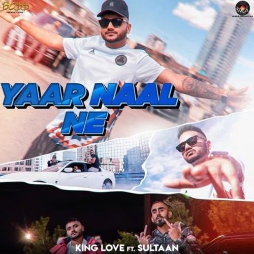 Yaar Naal Ne King Love, Sultaan Mp3 Song Free Download