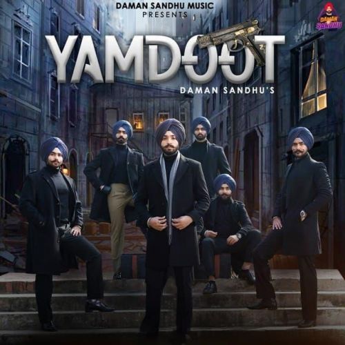 Yamdoot Daman Sandhu Mp3 Song Free Download