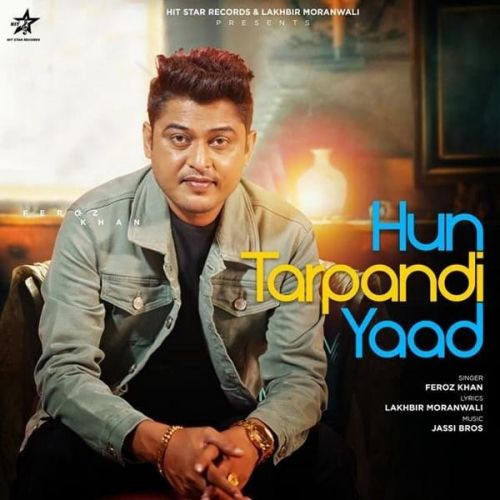 Hun Tarpandi Yaad Feroz Khan Mp3 Song Free Download