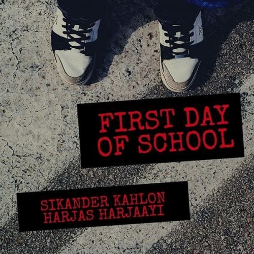 First Day of School Sikander Kahlon, Harjas Harjaayi Mp3 Song Free Download