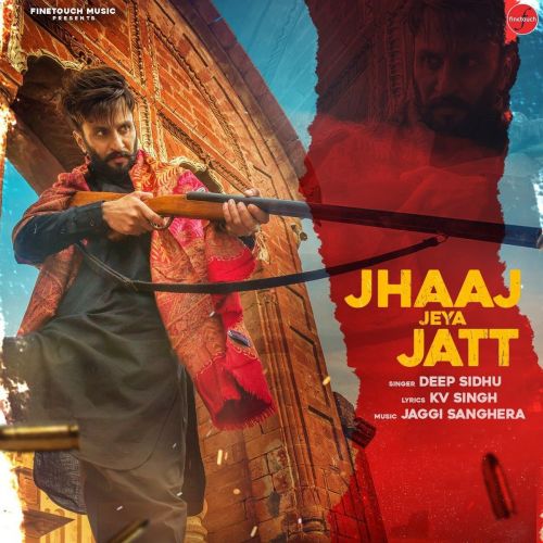 Jhaaj Jeya Jatt Gurlej Akhtar, Deep Sidhu Mp3 Song Free Download
