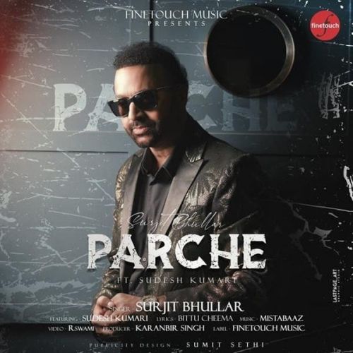 Parche Surjit Bhullar, Sudesh Kumari Mp3 Song Free Download