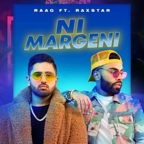 Ni Margeni Raxstar, Raag Mp3 Song Free Download