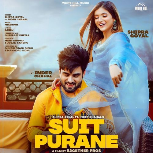 Suit Purane Shipra Goyal, Inder Chahal Mp3 Song Free Download