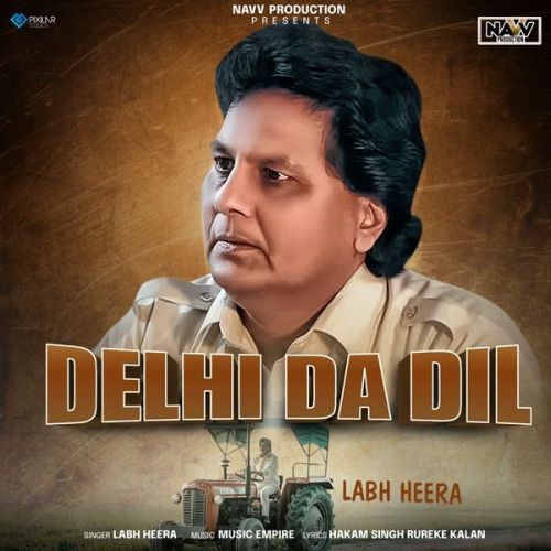 Delhi Da Dil Labh Heera Mp3 Song Free Download