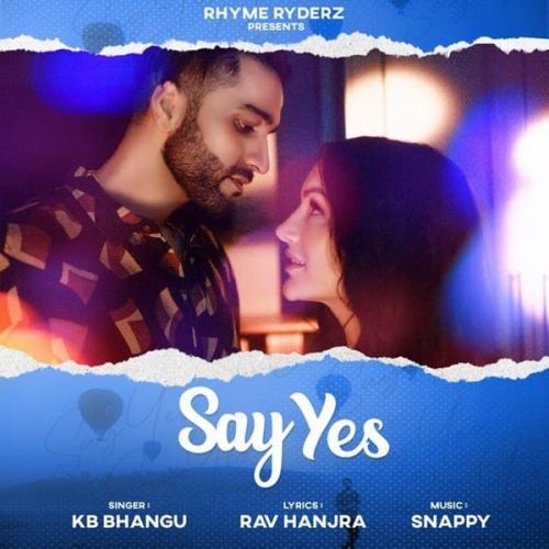 Say Yes KB Bhangu Mp3 Song Free Download