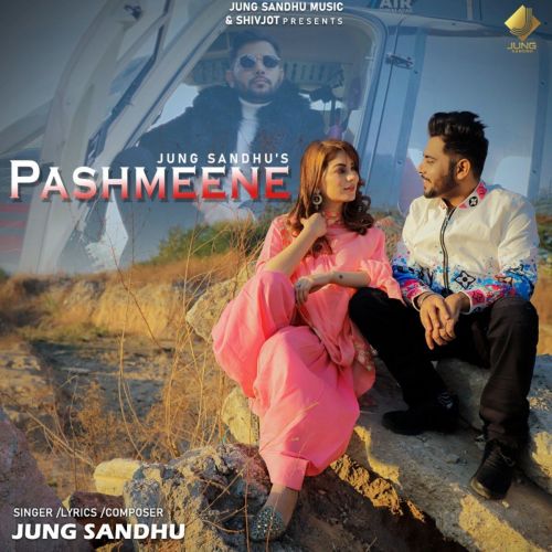 Pashmeene Jung Sandhu Mp3 Song Free Download