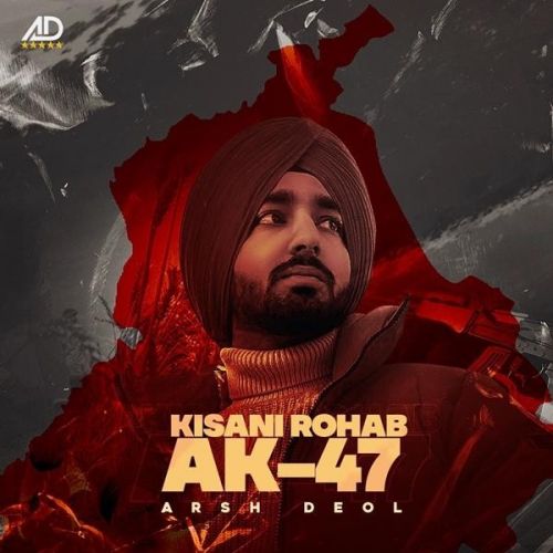 Kisani Rohab AK47 Arsh Deol Mp3 Song Free Download