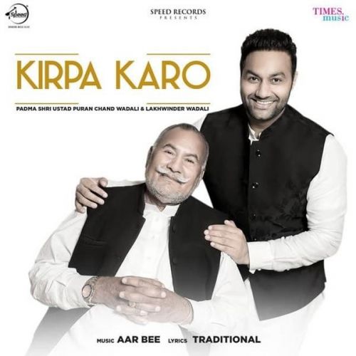 Kirpa Karo Lakhwinder Wadali, Ustad Puran Chand Wadali Mp3 Song Free Download