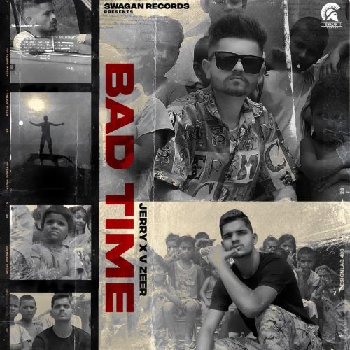 Bad Time Jerry, Vzeer Mp3 Song Free Download