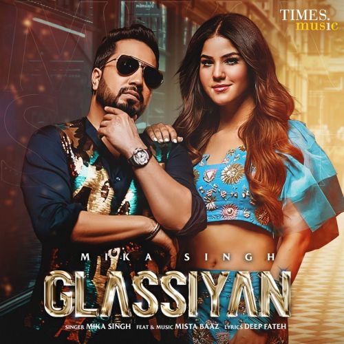 Glassiyan Mika Singh, Mista Baaz Mp3 Song Free Download