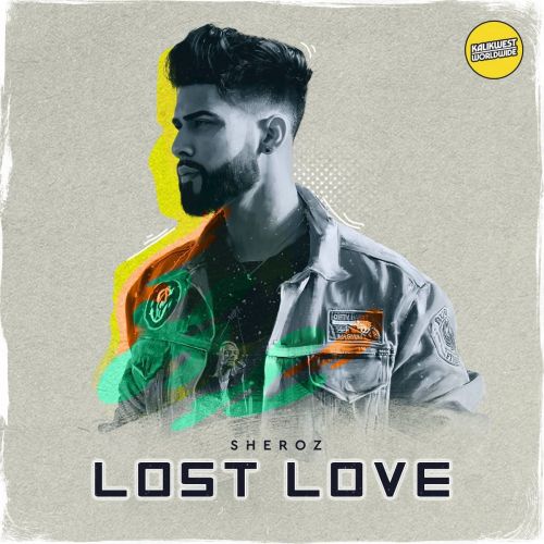 Lost Love Sheroz Mp3 Song Free Download