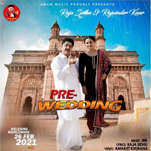 Pre Wedding Raja Sidhu, Rajwinder Kaur Mp3 Song Free Download