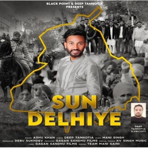 Sun Delhiye Ashu Khan Mp3 Song Free Download