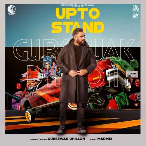 Upto Stand Gursewak Dhillon Mp3 Song Free Download