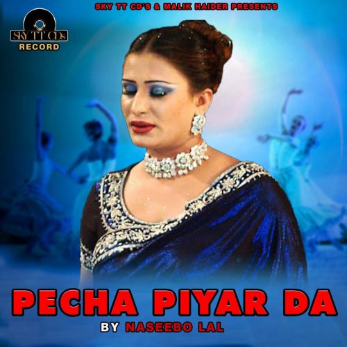 Pecha Piyar Da Naseebo Lal Mp3 Song Free Download