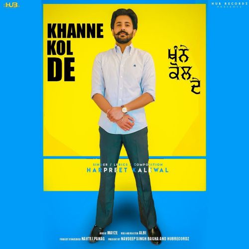 Khanne Kol De Harpreet Kalewal Mp3 Song Free Download