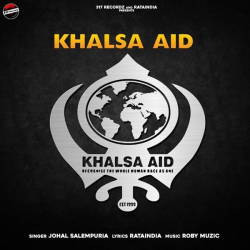 Khalsa Aid Johal Salempuria Mp3 Song Free Download