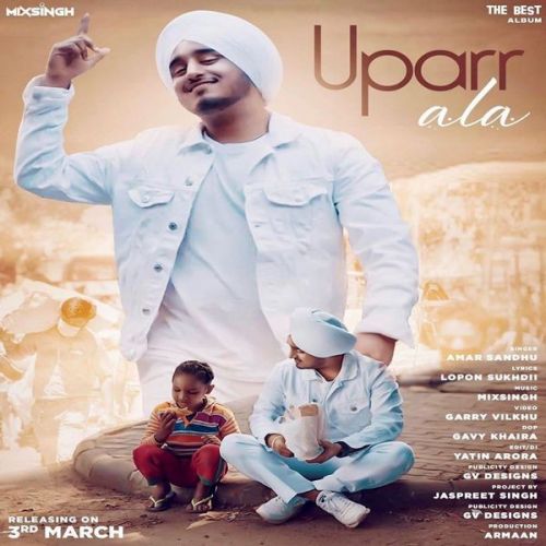 Uparr Ala Amar Sandhu Mp3 Song Free Download