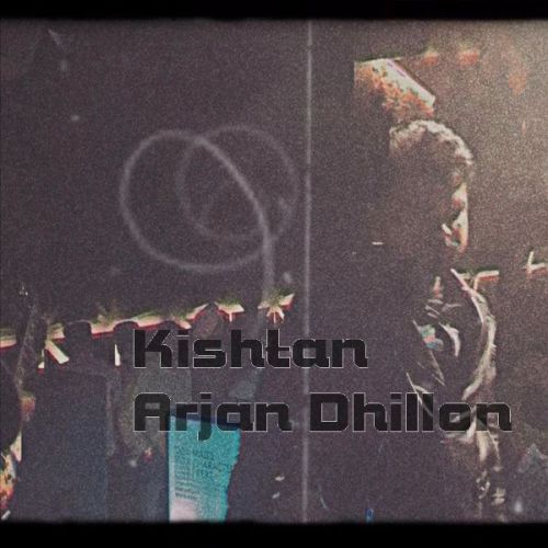 Kishtan Arjan Dhillon Mp3 Song Free Download