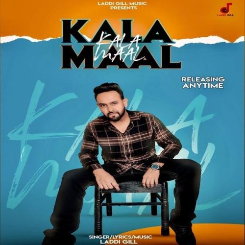Kala Maal Laddi Gill Mp3 Song Free Download