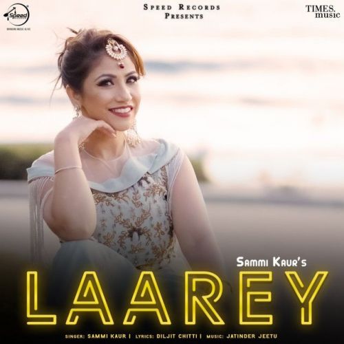 Laarey Sammi Kaur Mp3 Song Free Download