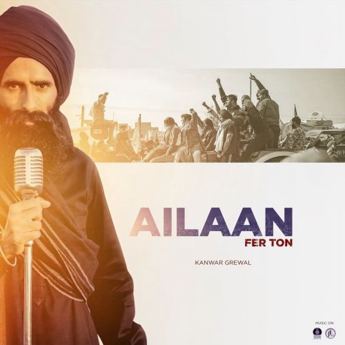 Ailaan (the Voice Of People) Kanwar Grewal Mp3 Song Free Download